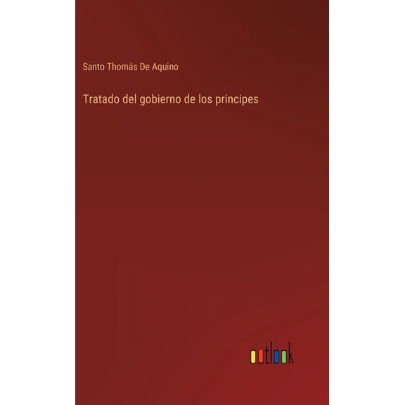 Tratado del gobierno de los principes (Hardcover)