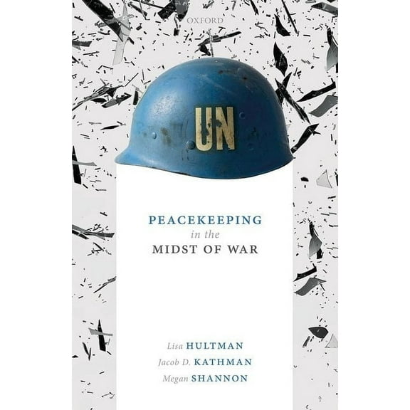 Peacekeeping in the Midst of War, (Hardcover)