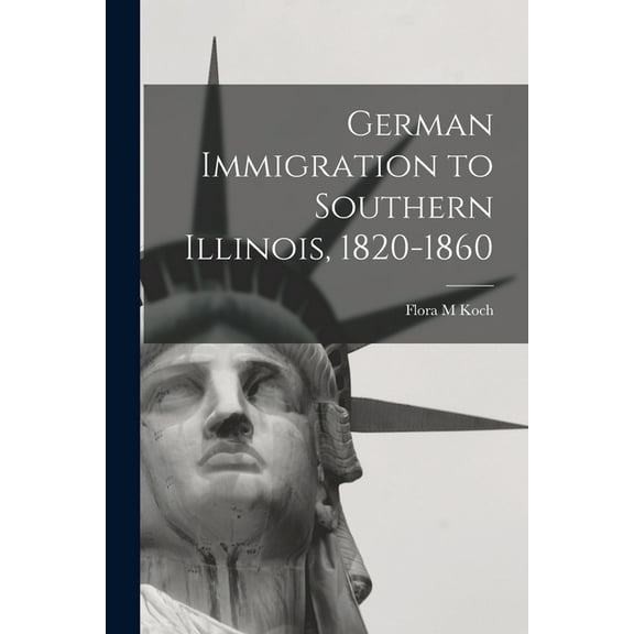 German Immigration to Southern Illinois, 1820-1860