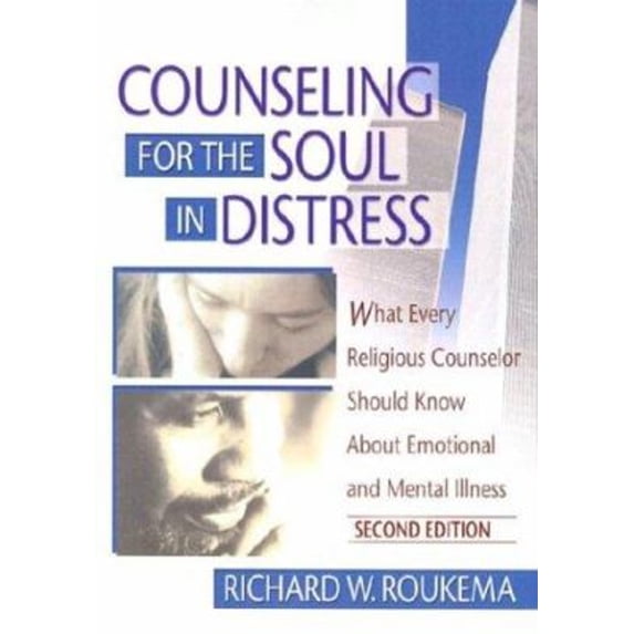 Pre-Owned Counseling for the Soul in Distress (Paperback) 0789016303 9780789016300