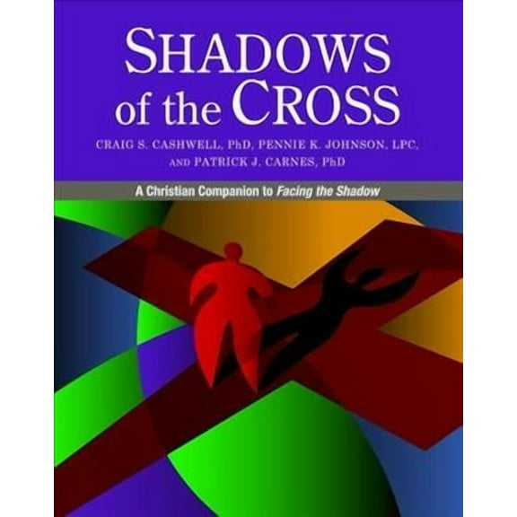 Shadows of the Cross: A Christian Companion to Facing the Shadow (Paperback)