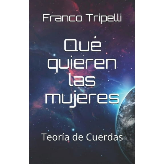 Teoría de Cuerdas: ¿Qué quieren las mujeres? (Paperback)