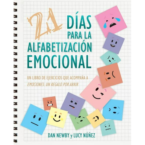 21 DÃ­as para la AlfabetizaciÃ³n Emocional: Un Libro de Ejercicios Que AcompaÃ±a a Emociones: un Regalo Por Abrir, (Paperback)