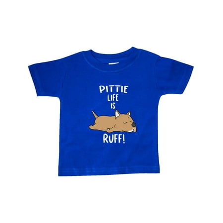 

Inktastic Pittie Life is RUFF! Pit Bull Tan Gift Baby Boy or Baby Girl T-Shirt