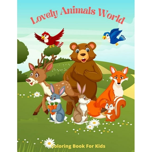 Lovely Animals World - Coloring Book For Kids: Sea Animals, Farm Animals, Jungle Animals, Woodland Animals and Circus Animals (Paperback)