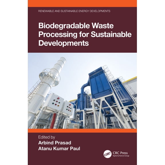 Renewable and Sustainable Energy Develop Biodegradable Waste Processing for Sustainable Developments, (Hardcover)
