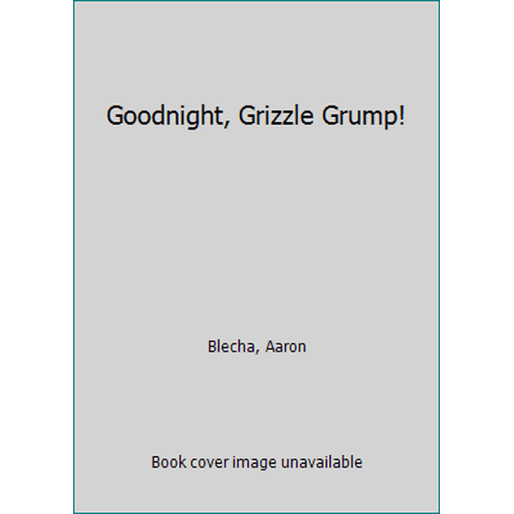 Pre-Owned Goodnight, Grizzle Grump!