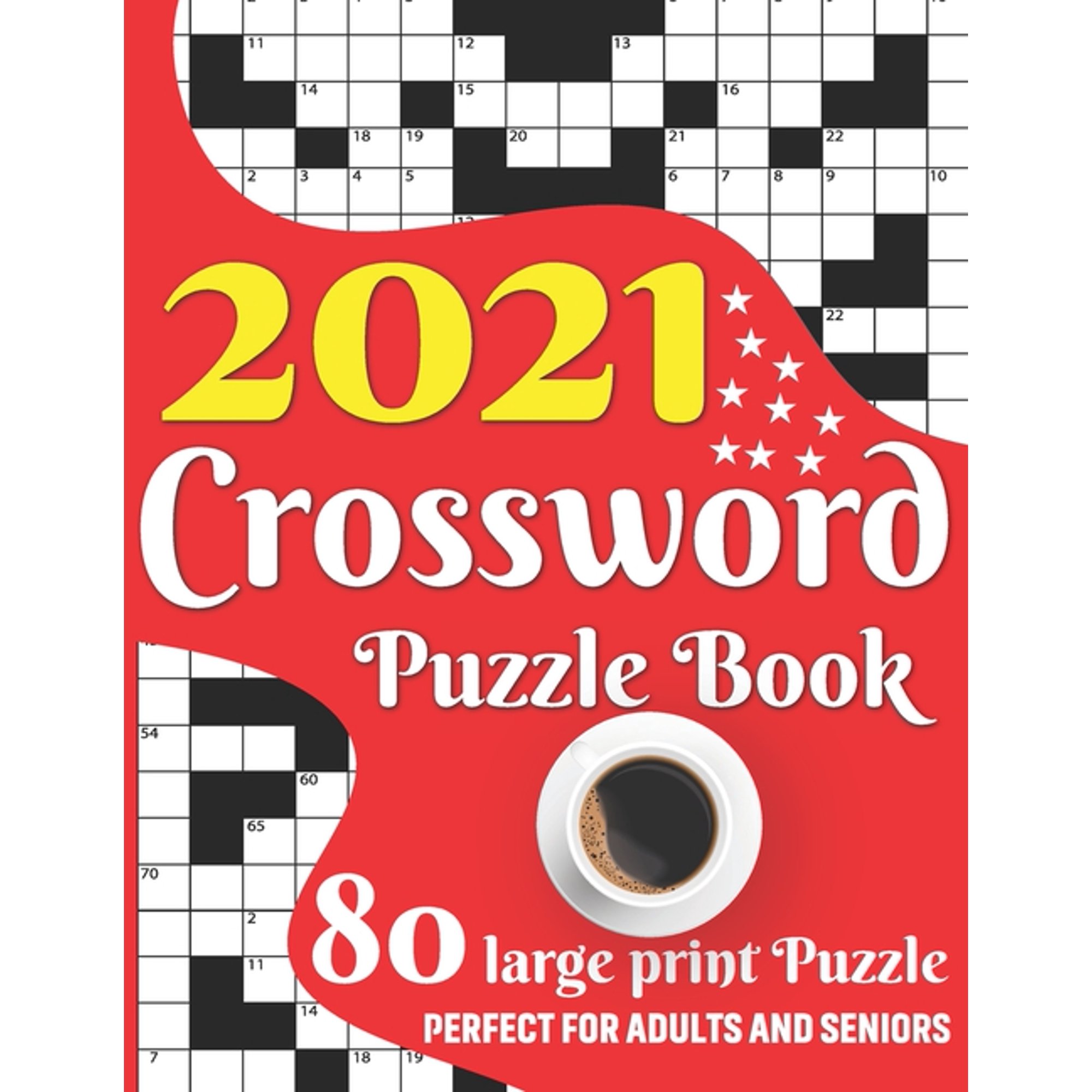 2021 Crossword Puzzle Book: Easy To Read Enjoying 2021 Crossword Brain Game Book For Adult Men And Women Puzzle Lovers C, (Paperback)