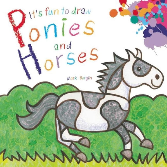 It's Fun to Draw It's Fun to Draw Ponies and Horses, (Paperback)