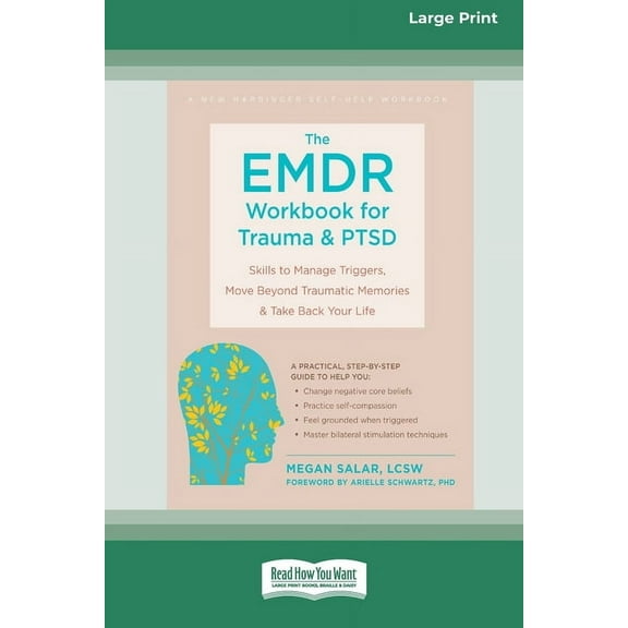 The EMDR Workbook for Trauma and PTSD: Skills to Manage Triggers, Move Beyond Traumatic Memories, and Take Back Your Lif, (Paperback)
