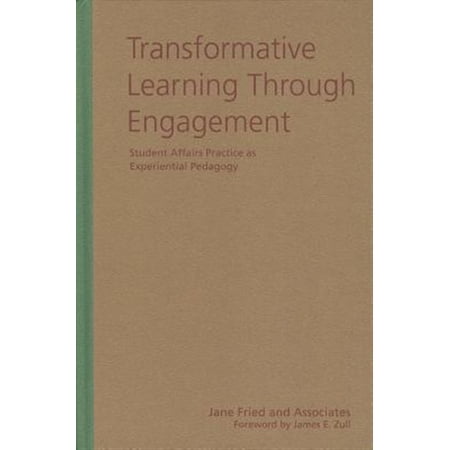 Pre-Owned Transformative Learning Through Engagement: Student Affairs Practice as Experiential Pedagogy (Hardcover)