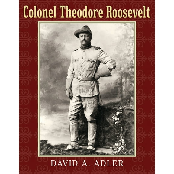 Colonel Theodore Roosevelt (Hardcover)