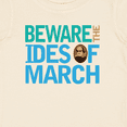 thumbnail image 4 of Inktastic Julius Caesar Ides of March Boys or Girls Baby T-Shirt, 4 of 5