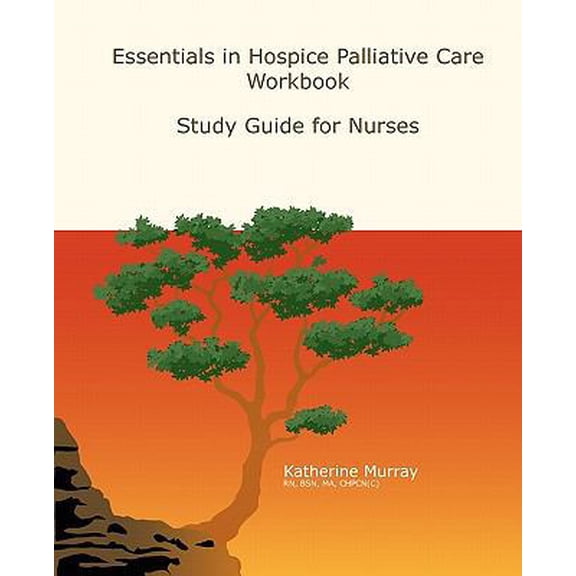 Pre-Owned Essentials in Hospice Palliative Care Workbook:Study Guide for Nurses (Paperback) 0973982829 9780973982824