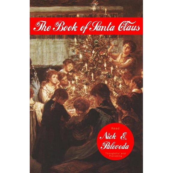 The Book of Santa Claus (Paperback) by Nicholas Ewing Paleveda