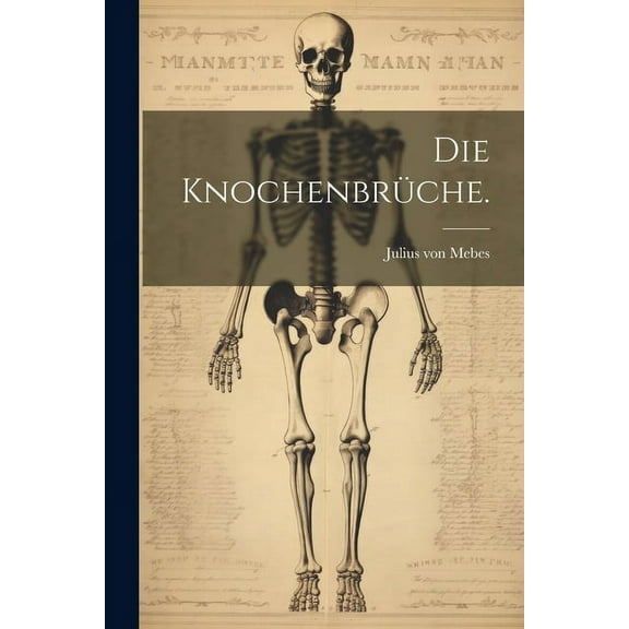 Die Knochenbrüche. (Paperback)