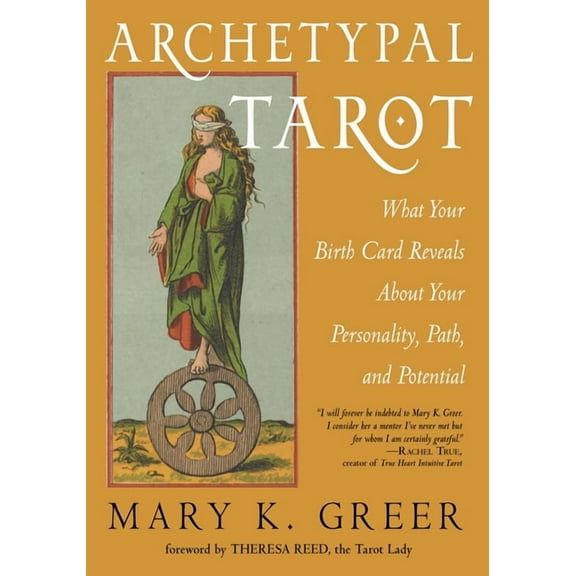 Archetypal Tarot: What Your Birth Card Reveals about Your Personality, Your Path, and Your Potential, (Paperback)