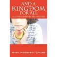 thumbnail image 2 of And a Kingdom for All: All the Answers Are Within Ourselves, (Paperback), 2 of 2