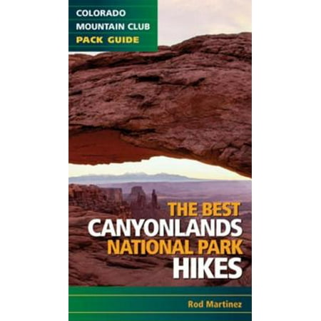 Best Canyonlands National Park Hikes - eBook (Best Time To Visit Canyonlands National Park)