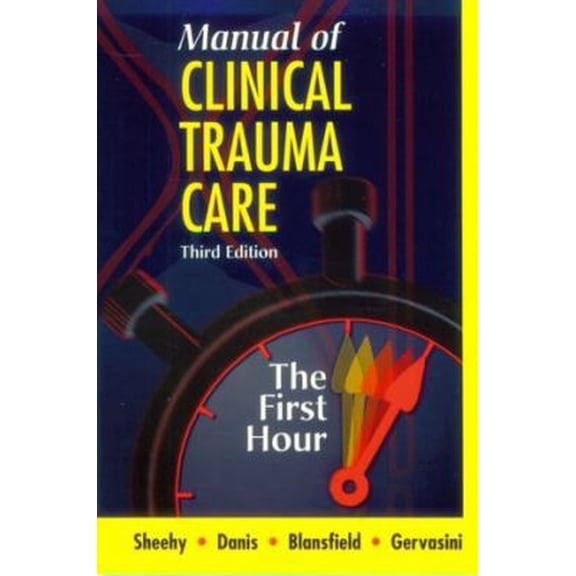 Pre-Owned Manual of Clinical Trauma Care: The First Hour - Gervasini, Alice