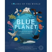 Planète bleue : la vie dans nos océans et nos rivières (Couleurs du monde)