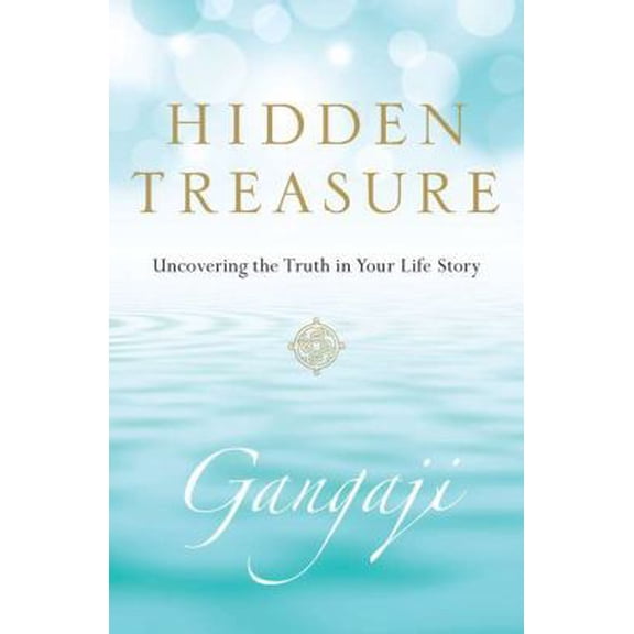 Pre-Owned Hidden Treasure: Uncovering the Truth in Your Life Story (Hardcover) 1585428876 9781585428878