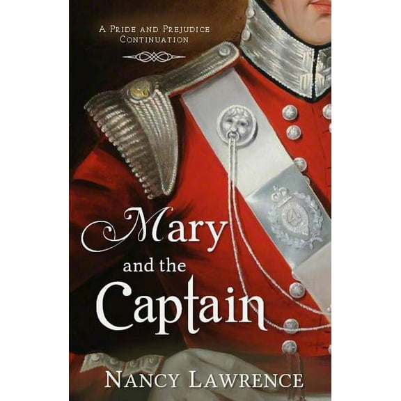 Mary and the Captain: A Pride and Prejudice Continuation, (Paperback)