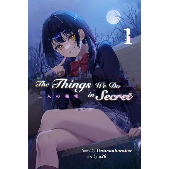 The Things We Do in Secret The Things We Do in Secret (Light Novel) Volume 1, Book 1, (Paperback)