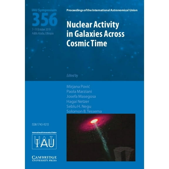 Proceedings of the International Astrono Nuclear Activity in Galaxies Across Cosmic Time (Iau S356), (Hardcover)