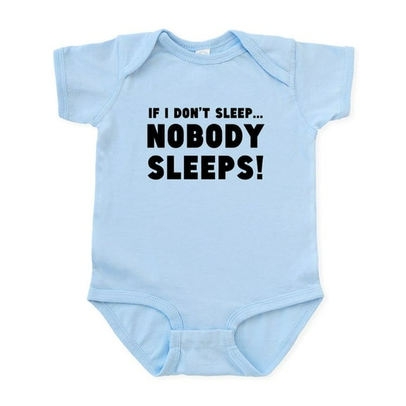 CafePress - If I Don’T Sleep Nobody Sleeps Body Suit - Baby Light Bodysuit, Size Newborn - 24 Months