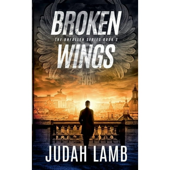 The Unfallen Broken Wings, Book 2, (Paperback)