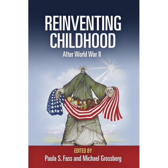 Reinventing Childhood After World War II, (Paperback)