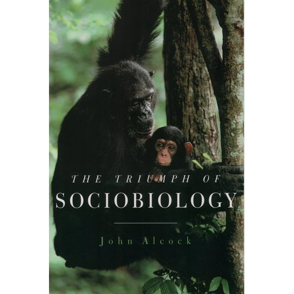 The Triumph of Sociobiology, (Paperback)