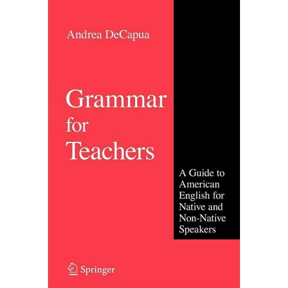 Grammar for Teachers: A Guide to American English for Native and Non-Native Speakers, (Paperback)