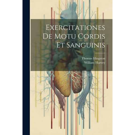 Exercitationes De Motu Cordis Et Sanguinis (Paperback)