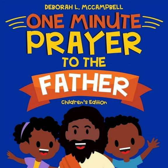 One Minute Prayer to The Father Children's Edition: Prayer Book for African American Kids, (Paperback)