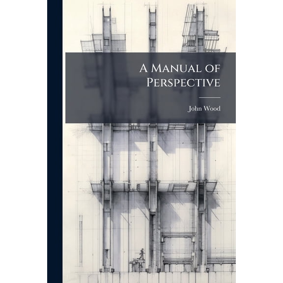 A Manual of Perspective (Paperback)