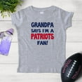 thumbnail image 2 of NanyCraft's My Grandpa says I'm a PATRIOTS Fan Girl T-Shirt, 2 of 2