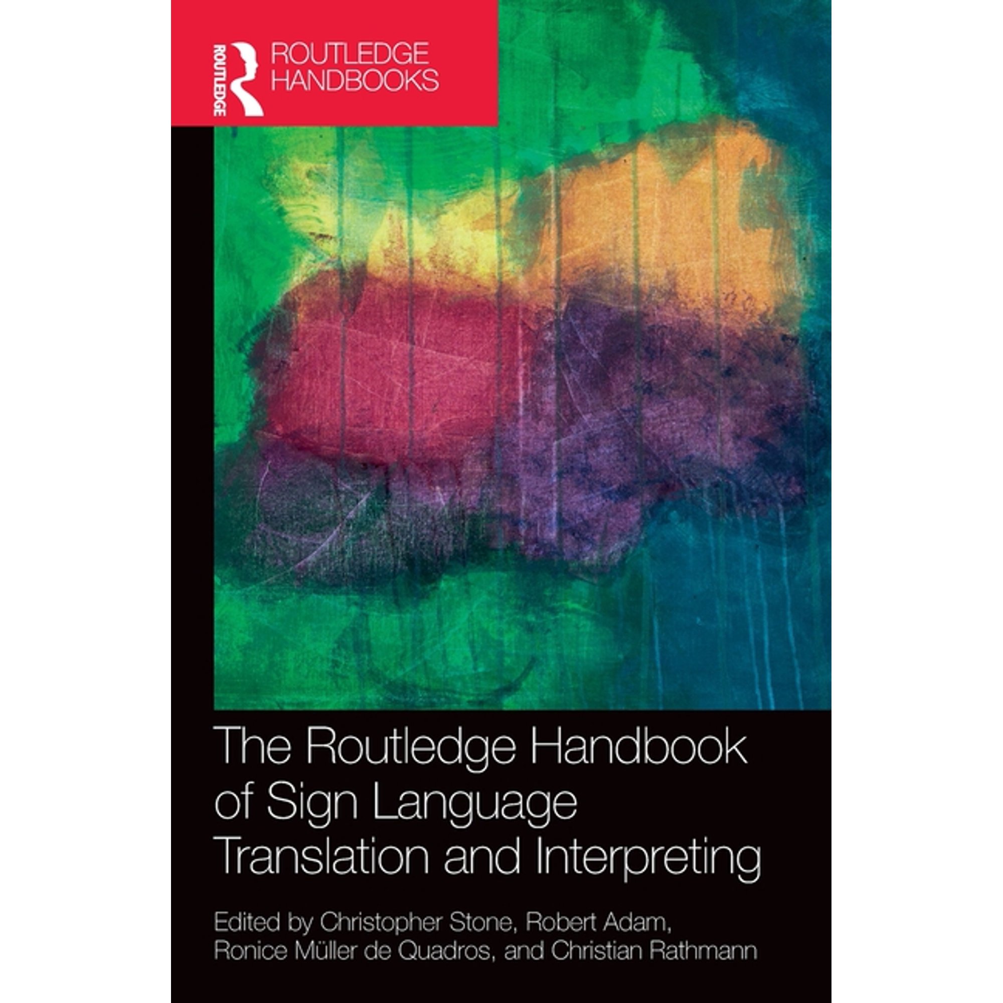 Routledge Handbooks in Translation and I The Routledge Handbook of Sign Language Translation and Interpreting, (Hardcover)