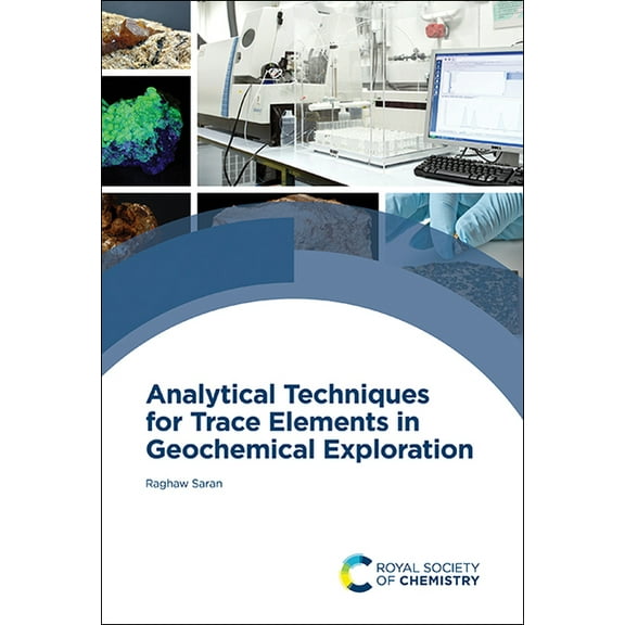 Analytical Techniques for Trace Elements in Geochemical Exploration, (Hardcover)