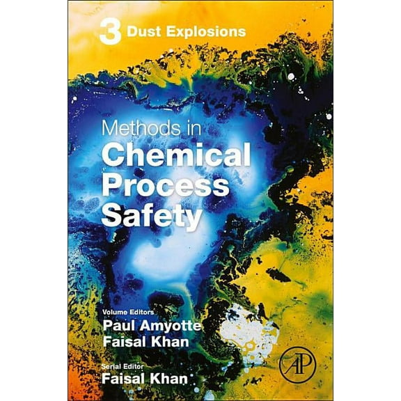 Methods in Chemical Process Safety Dust Explosions: Volume 3, Book 3, (Paperback)