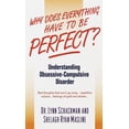 thumbnail image 1 of Pre-Owned Why Does Everything Have to Be Perfect?: Understanding Obsessive-Compulsive Disorder (Mass Market Paperback) 0440234638 9780440234630, 1 of 2
