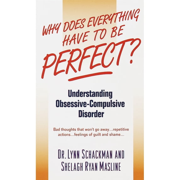 Pre-Owned Why Does Everything Have to Be Perfect?: Understanding Obsessive-Compulsive Disorder (Mass Market Paperback) 0440234638 9780440234630