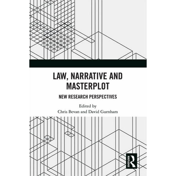 Law, Narrative and Masterplot: New Research Perspectives, (Hardcover)