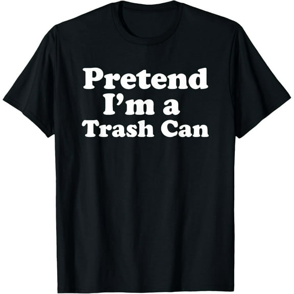 Pretend I'm A Trash Can Funny Lazy Easy Halloween Costume T-Shirt