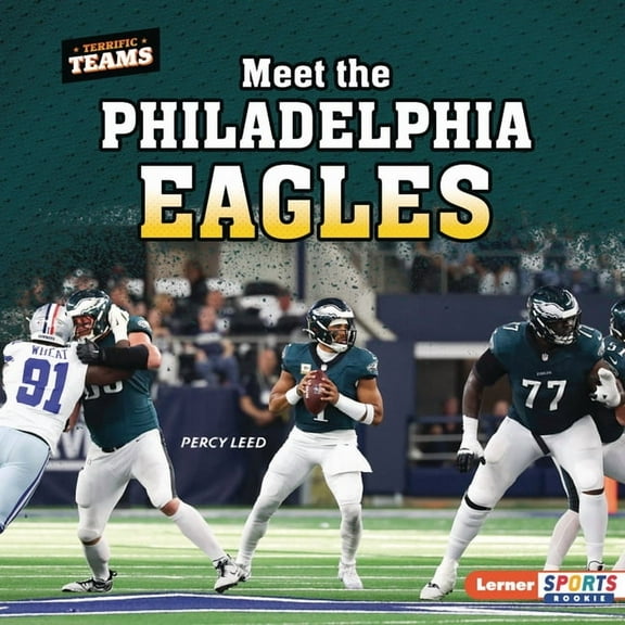 Terrific Teams (Lerner Sports Rookie) Meet the Philadelphia Eagles, (Hardcover)