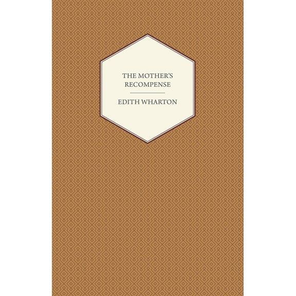 The Mother's Recompense, (Paperback)