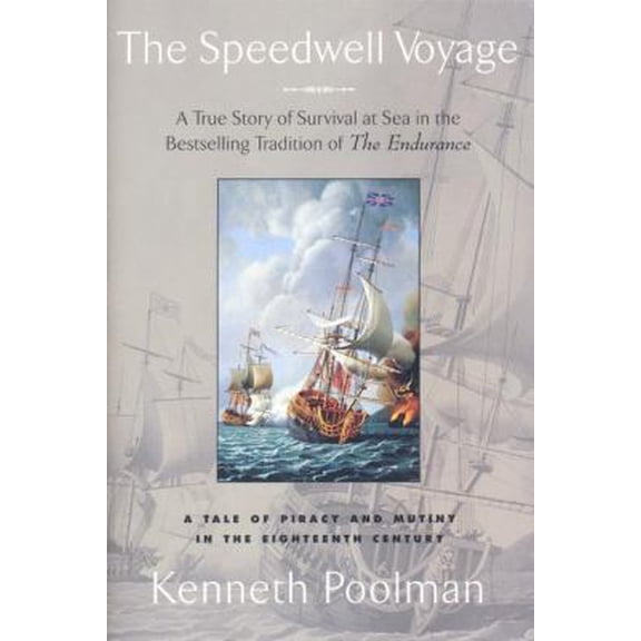 Pre-Owned The Speedwell Voyage: A Tale of Piracy and Mutiny in the Eighteenth Century (Paperback) 0425174387 9780425174388
