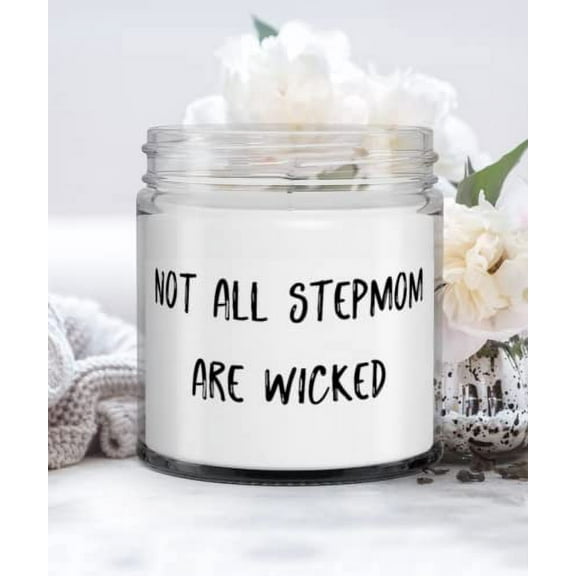 Not All Stepmom Are Wicked Stepmom Candle, Inspire Stepmom, For Mom