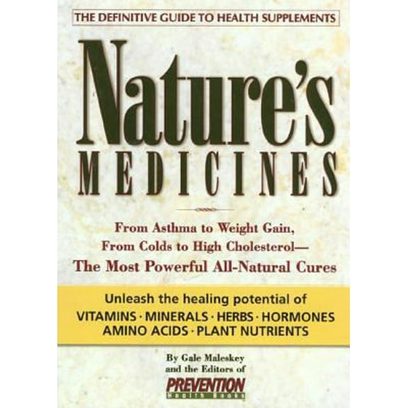 Pre-Owned Nature's Medicines: From Asthma to Weight Gain, from Colds to Heart Disease- The Most Powerful All-Natural Cures (Hardcover) 1579540287 9781579540289